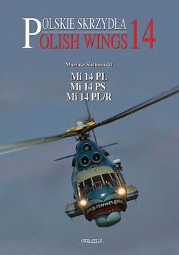 MI-14PL, MI-14PS, MI-14PL/R: Polish Wings No 14 Mariusz Kalinowski