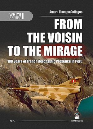 From the Voisin to the Mirage: 100 years of French Aeronautic Presence in Peru