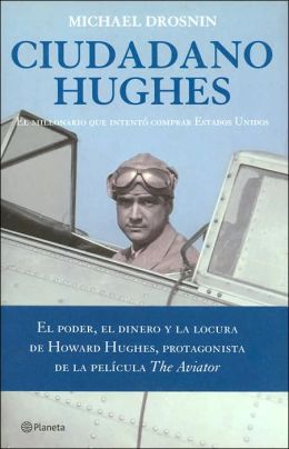 Ciudadano Hughes: El millonario que intentó comprar Estados Unidos