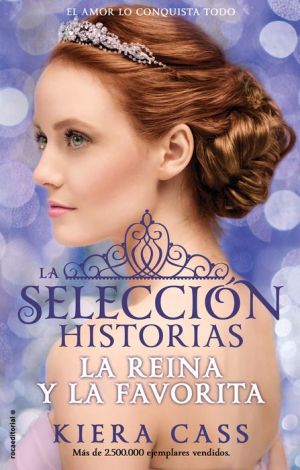 La Reina y La Favorita. Historias de La Seleccion Vol. 2