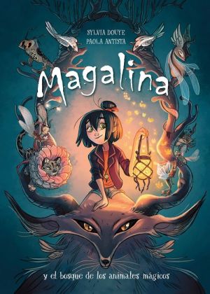 Magalina y el bosque de los animales magicos / Magalina and the Magical Animal Forest