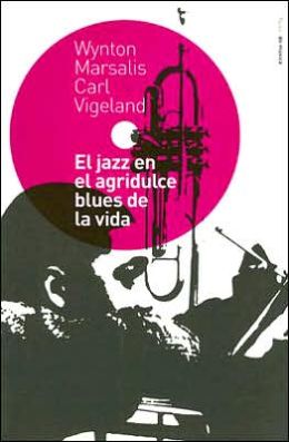El Jazz en el Agridulce Blues de la Vida