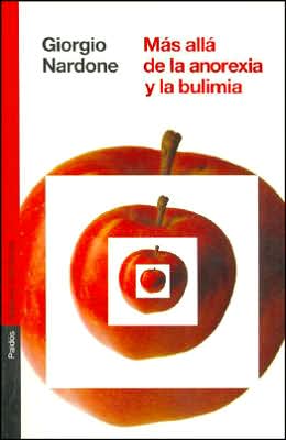 Mas Alla de la Anorexia Y la Bulimia