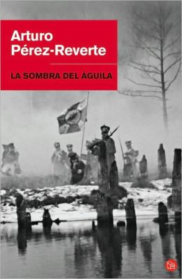 La sombra del águila (The Eagle's Shadow)