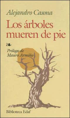 Los Arboles Mueren de Pie