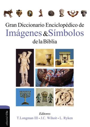 Diccionario enciclopedico de imagenes y simbolos de la Biblia