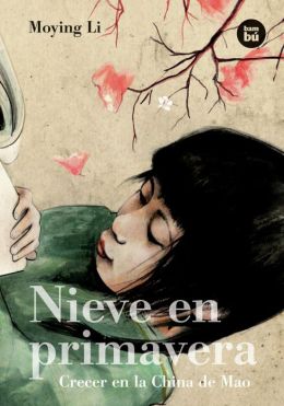 Nieve en primavera: Crecer en la China de Mao