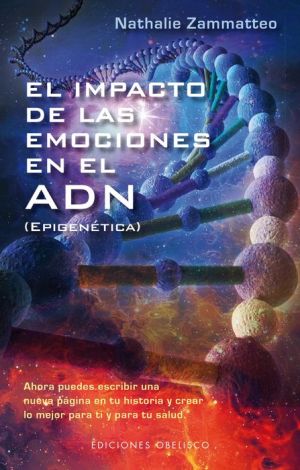The best downloaded ebooks El Impacto de las emociones en el ADN English version  by Nathalie Zammatteo FB2 RTF