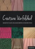 Book Cover Image. Title: Couture Unfolded:  Innovative Pleats, Folds and Draping in Fashion Design, Author: Brunella Gianangeli