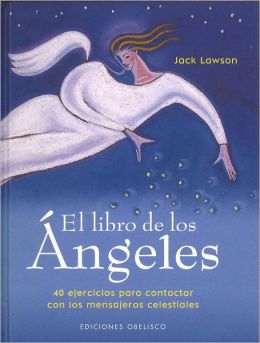 Libro de los angeles (Spanish Edition) Jack Lawson
