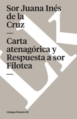Carta atenagórica y Respuesta a sor Filotea