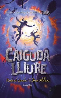 Caiguda lliure: La continuació del bestseller subterrani Túnels