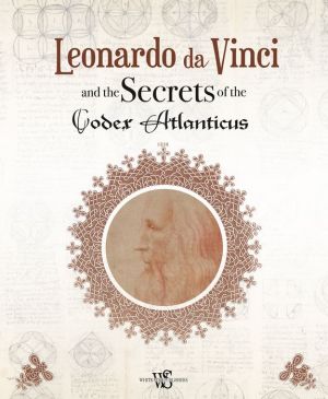 Book Leonardo da Vinci and the Secrets of the Codex Atlanticus