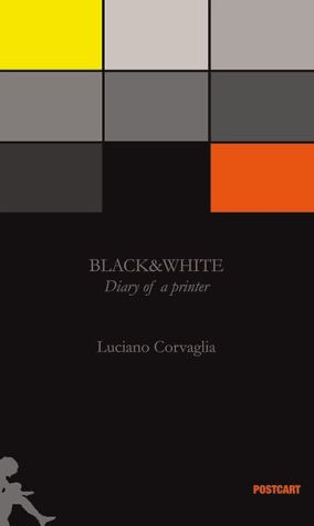BLACK&WHITE Diary of a Printer