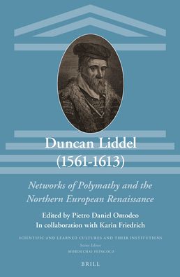 Duncan Liddel (1561-1613): Networks of Polymathy and the Northern European Renaissance
