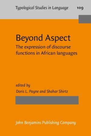 Beyond Aspect: The expression of discourse functions in African languages