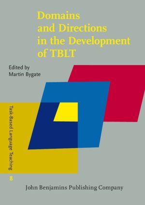 Domains and Directions in the Development of TBLT: A decade of plenaries from the international conference