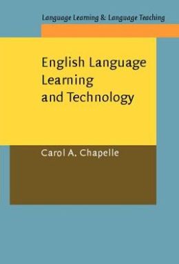 English Language Learning and Technology: Lectures on applied linguistics in the age of information and communication technology