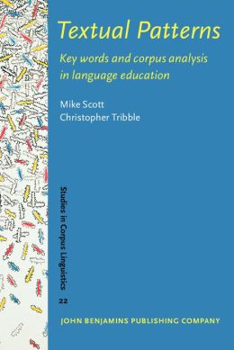 Textual Patterns: Key Words And Corpus Analysis in Language Education Chris Tribble