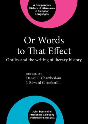Or Words to That Effect: Orality and the writing of literary history
