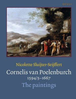 Cornelis van Poelenburch (1594/5-1667): The paintings