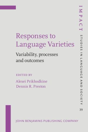 Responses to Language Varieties: Variability, processes and outcomes