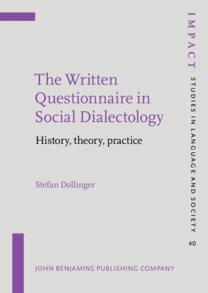 The Written Questionnaire in Social Dialectology: History, theory, practice