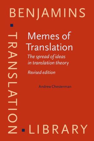 Memes of Translation: The spread of ideas in translation theory. Revised edition