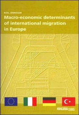 Macro-Economic Determinants of International Migration in Europe