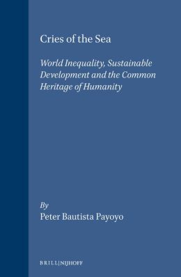 Cries of the Sea: World Inequality, Sustainable Development and the Common Heritage of Humanity