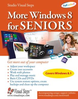 More Windows 8 for Seniors: Get More Out of Your Computer (Computer Books for Seniors series) Studio Visual Steps