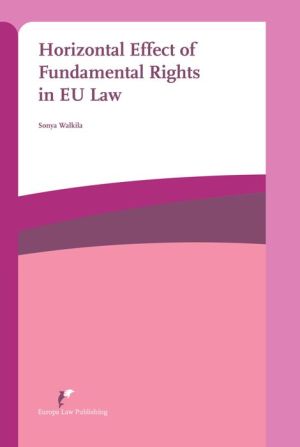 Horizontal Effect of Fundamental Rights in EU Law
