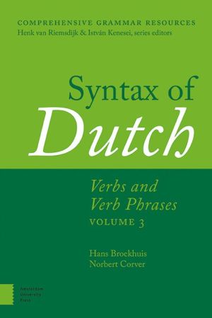 Syntax of Dutch: Verbs and Verb Phrases. Volume 3