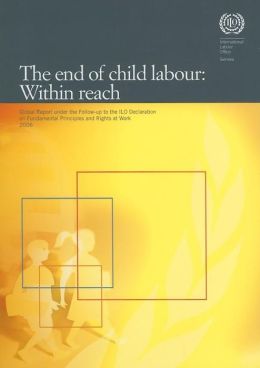 The End of Child Labour: Within Reach