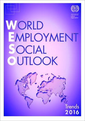 World Employment and Social Outlook: Trends 2016