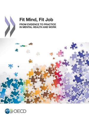Fit Mind, Fit Job: From Evidence to Practice in Mental Health and Work