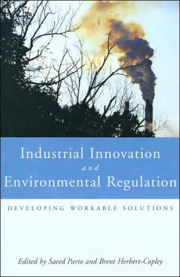 Environmental Regulation and Industrial Innovation: Developing Workable Solutions
