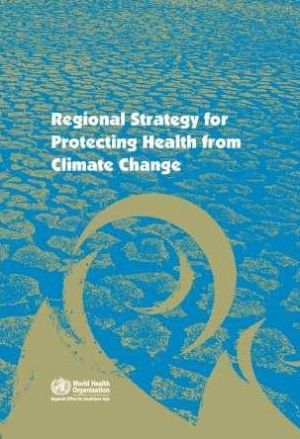 Regional Strategy for Protecting Health from Climate Change