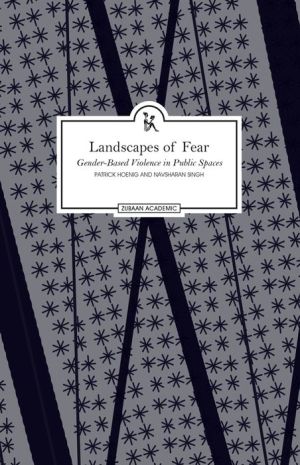Landscapes of Fear: Understanding Impunity in India