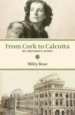 From Cork to Calcutta: My Mother's Story
