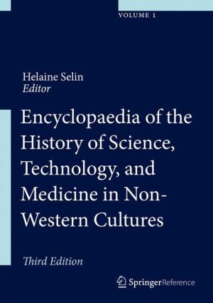 Encyclopaedia of the History of Science, Technology and Medicine in Non-Western Cultures