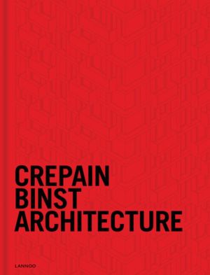 Crepain Binst Architecture: X05 24/24 - Contemporary & Future Contents