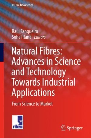 Natural Fibres: Advances in Science and Technology Towards Industrial Applications: From Science to Market