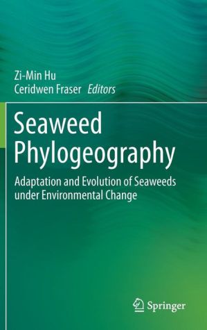 Seaweed Phylogeography: Adaptation and Evolution of Seaweeds under Environmental Change