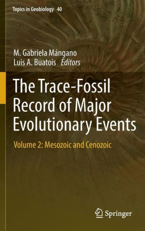 The Trace-Fossil Record of Major Evolutionary Events: Volume 2: Mesozoic and Cenozoic