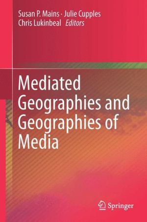 Mediated Geographies and Geographies of Media