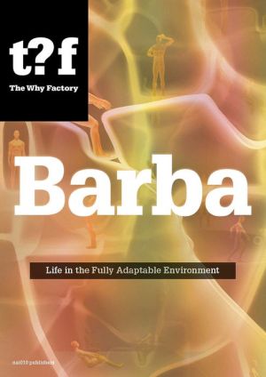 Barba: Life in the Fully Adaptable Environment
