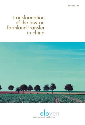 Transformation of the Law on Farmland Transfer in China: From a Governance Perspective