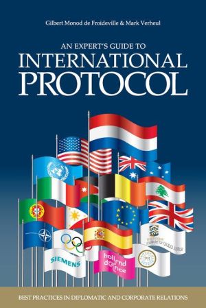 An Expert's Guide to International Protocol: Best Practices in Diplomatic and Corporate Relations