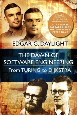 The Dawn of Software Engineering: from Turing to Dijkstra
